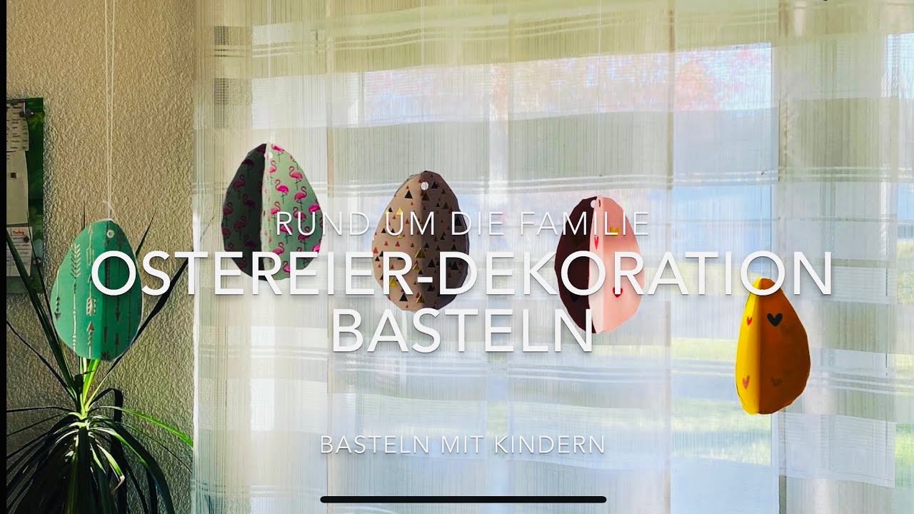 Ostereier - Dekoration mit Kindern basteln