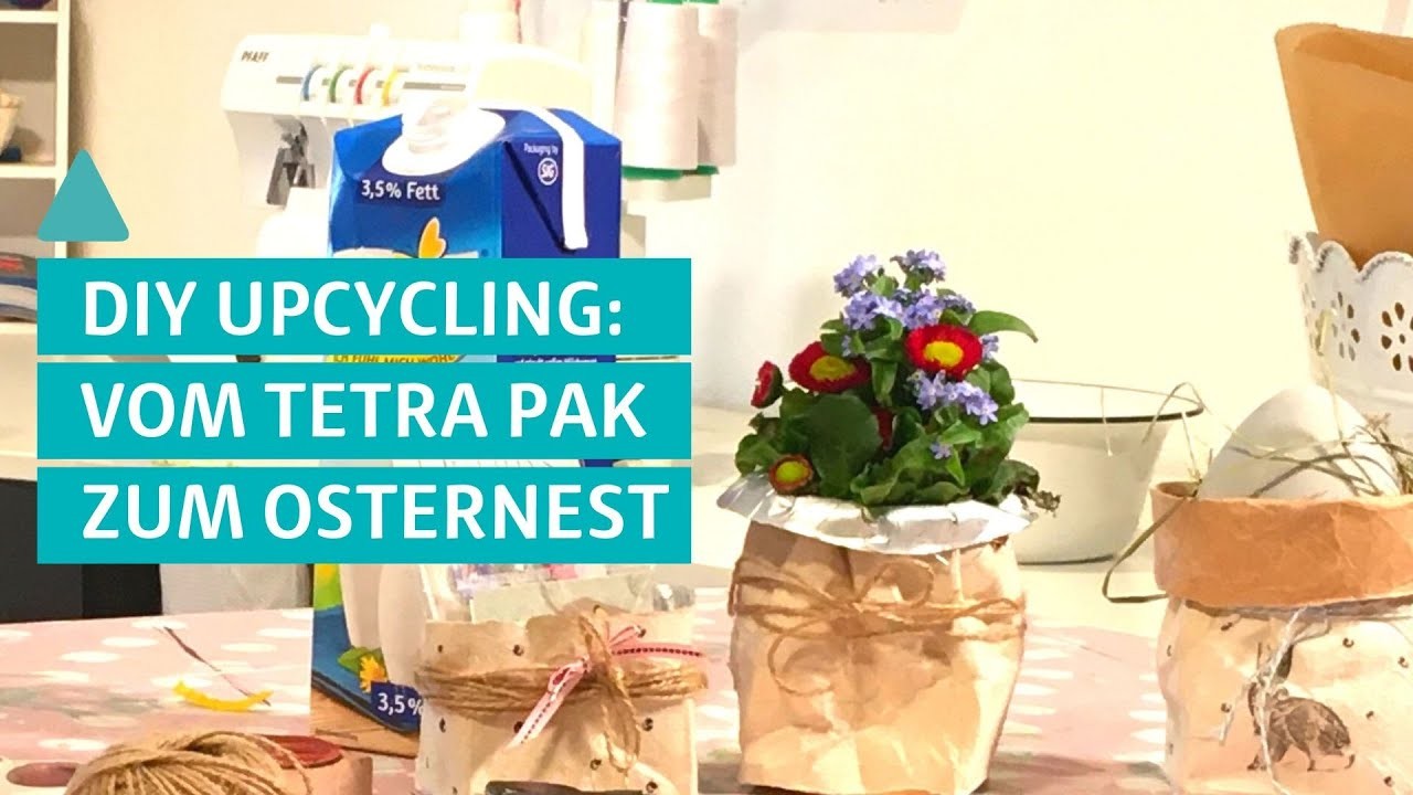 Osternest basteln - Upcycling Ideen mit Tetra Paks | BAUEN & WOHNEN