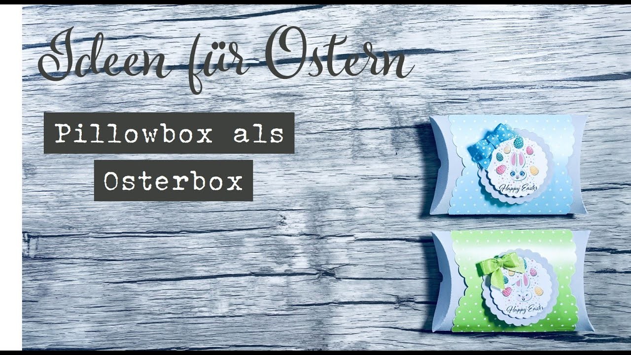 Pillowbox als Osterbox basteln