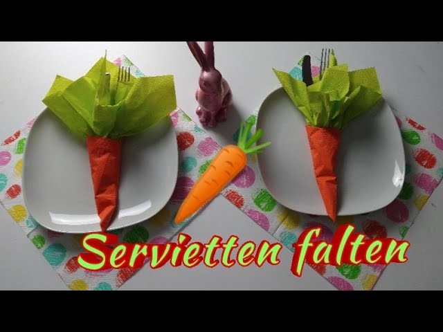 Servietten falten zu Ostern - Karotte aus Serviette falten - Bestecktasche falten