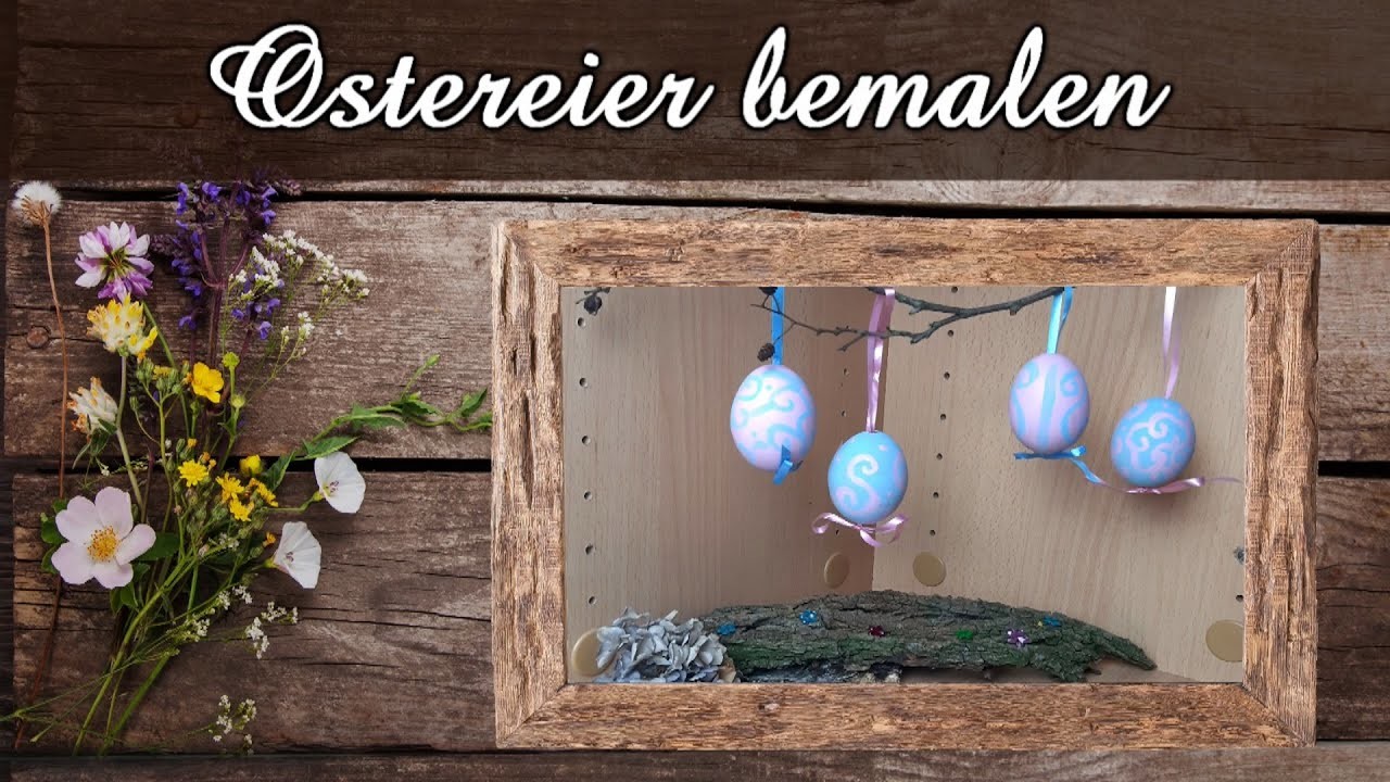 Ostereier kreativ bemalen ???? Ostereier zum Anhängen ???? Osterdeko selber machen