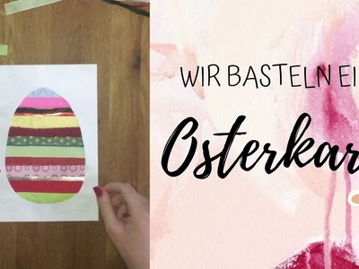 Wir basteln eine Osterkarte