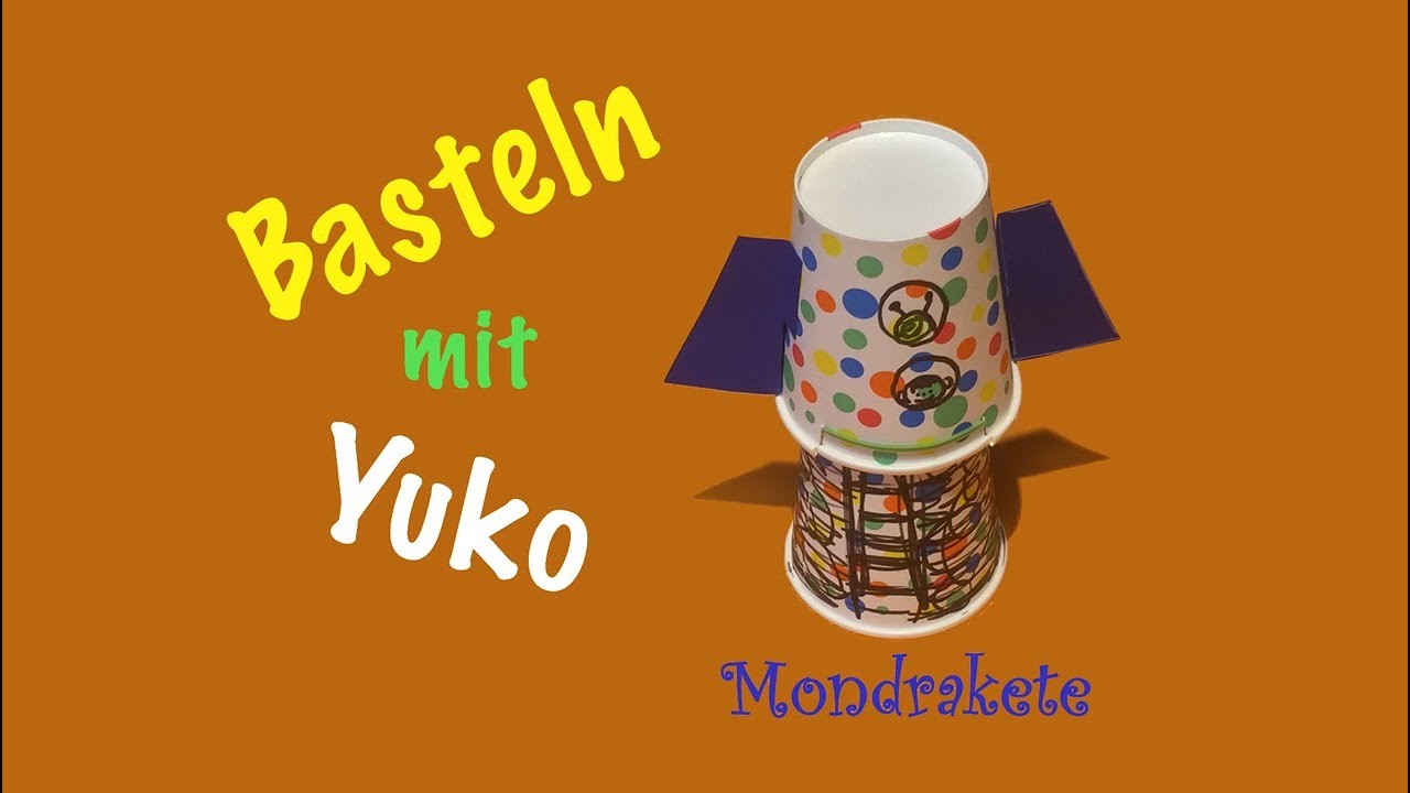 Basteln mit Yuko "Mondrakete"