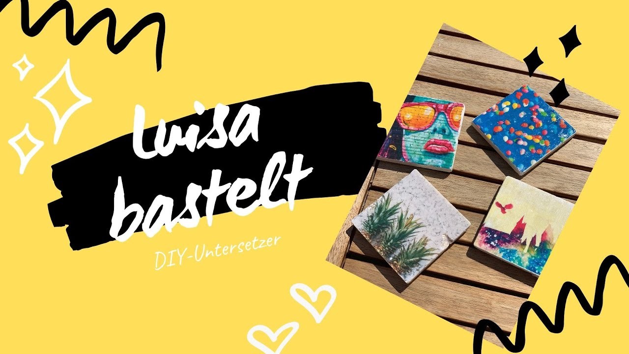 Luisa bastelt - DIY-Untersetzer