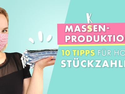 Massenproduktion - 10 Tipps für hohe Stückzahlen z.B. Masken