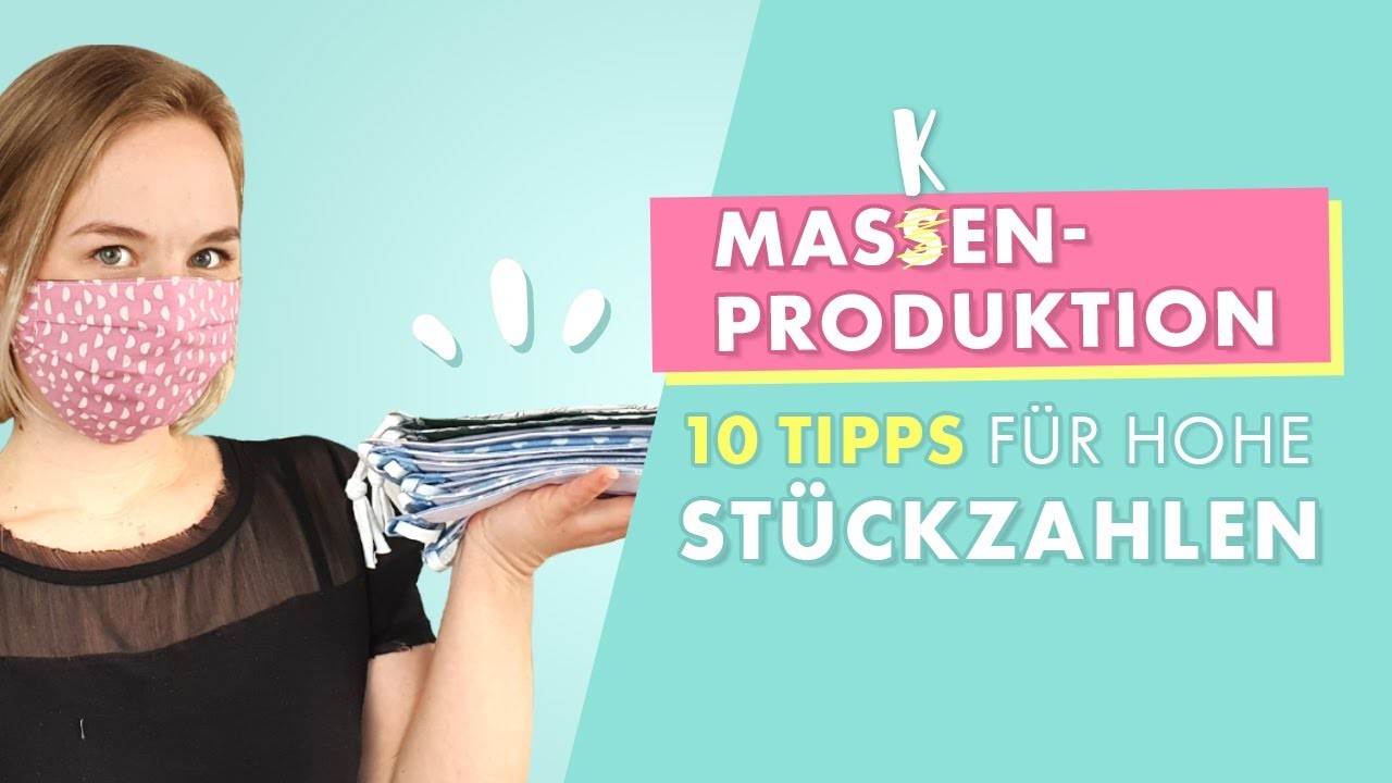 Massenproduktion - 10 Tipps für hohe Stückzahlen z.B. Masken