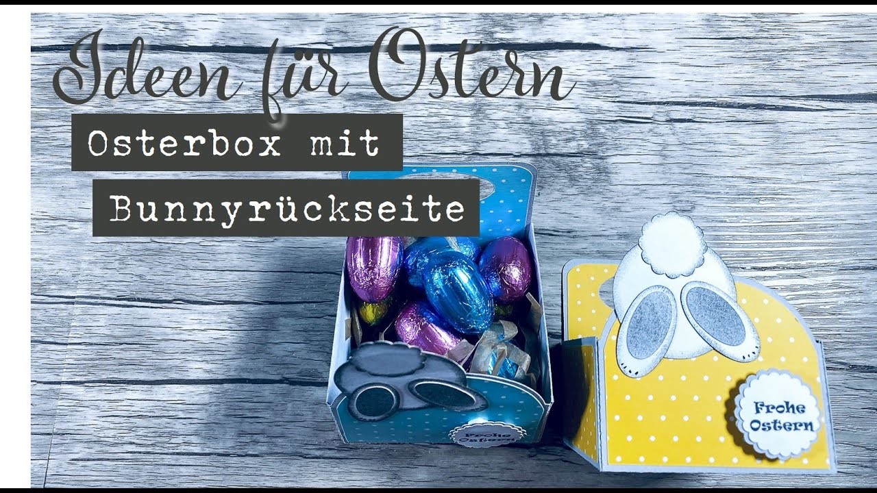 Osterbox mit Bunnyrückseite basteln