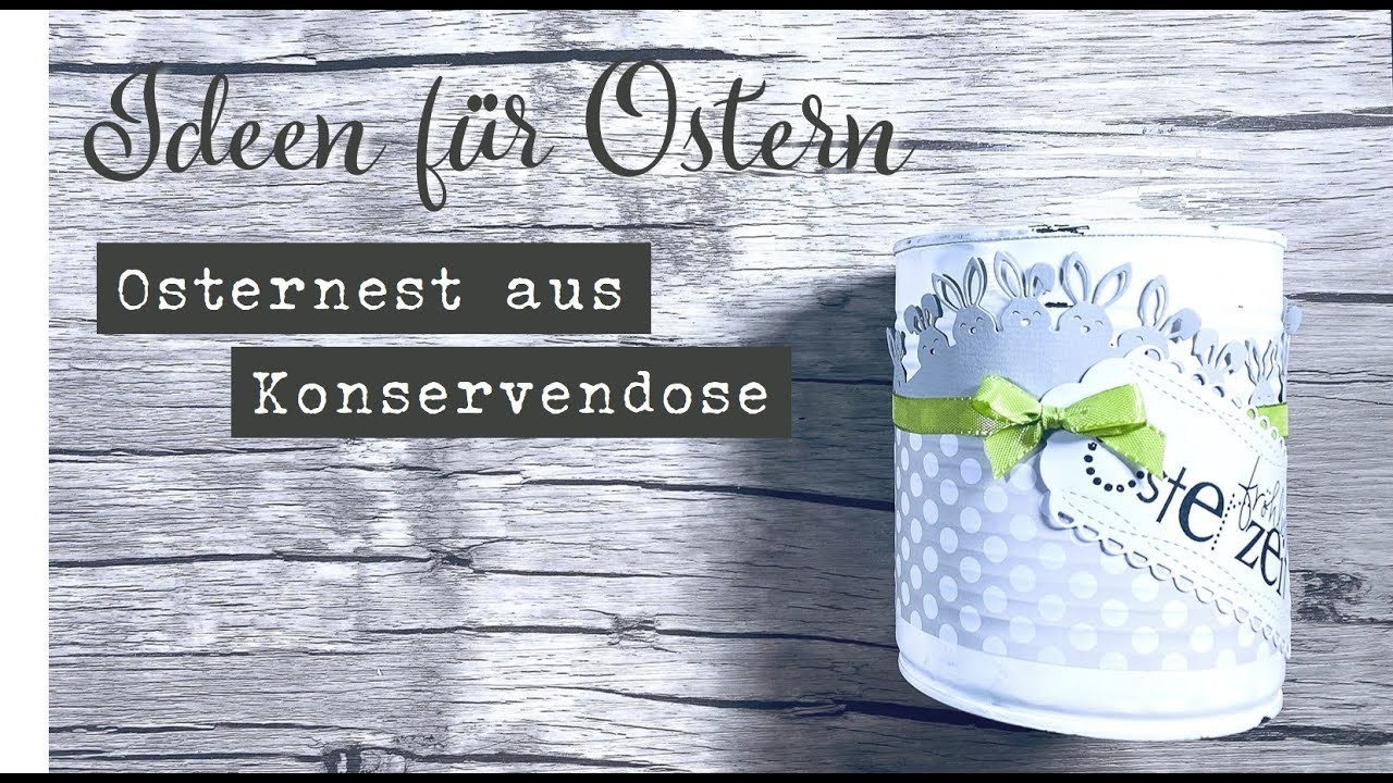 Osternest aus Konservendose basteln