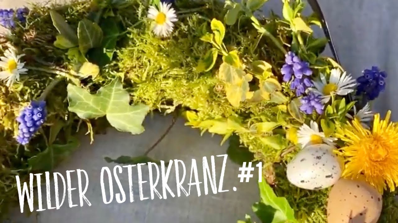 Wild easter wreath - Osterkranz binden - wild und schön - so gehts. - Påskkrans - #1- Inthewild