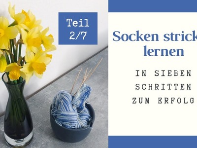 Socken stricken - Teil 2.7