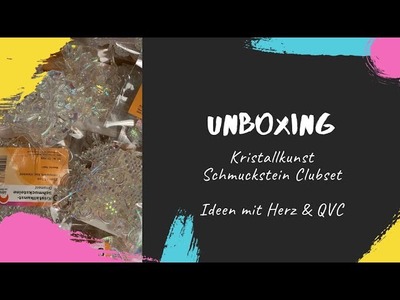 Unboxing Kristallkunst Schmucksteine Clubset Ideen mit Herz und QVC