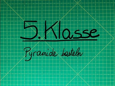 5.Klasse: Pyramide basteln