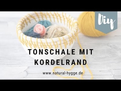 DIY-Idee: Tonschale mit Kordelrand  I Natural-Hygge by Patricia I DIY I Deko