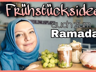 Leckere Frühstücksideen & Rezepte zum Ramadan. Ramadan Vorbereitung. Overnight Oats | Bahar Vlogs