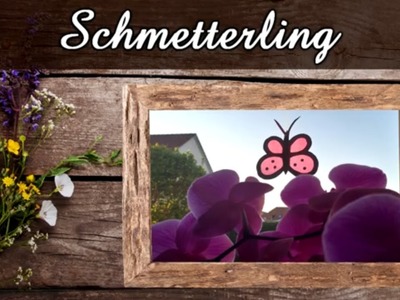 Schmetterling für die Fensterscheibe | Fensterdeko | Frühlingsdeko DIY