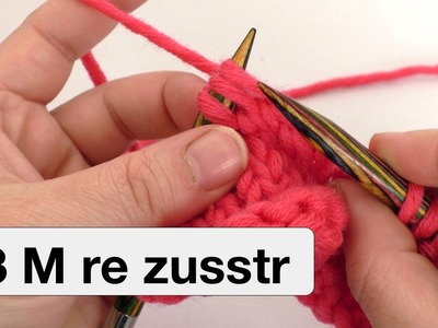 3 Maschen rechts zusammenstricken | 3 M re zusstr