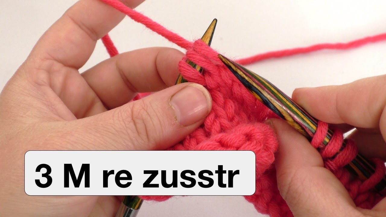 3 Maschen rechts zusammenstricken | 3 M re zusstr