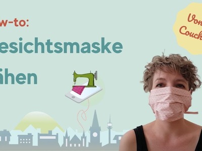 HOW TO: So nähst du dir eine GESICHTSMASKE | Von der Couch aus