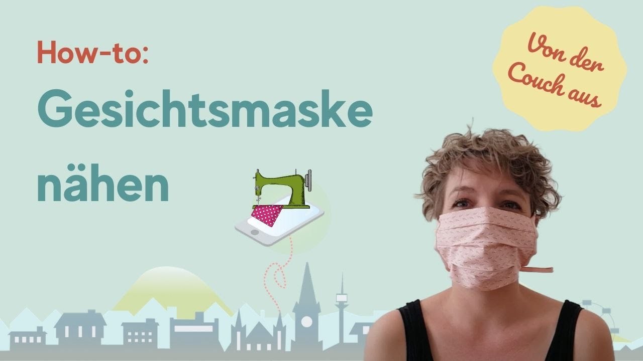 HOW TO: So nähst du dir eine GESICHTSMASKE | Von der Couch aus