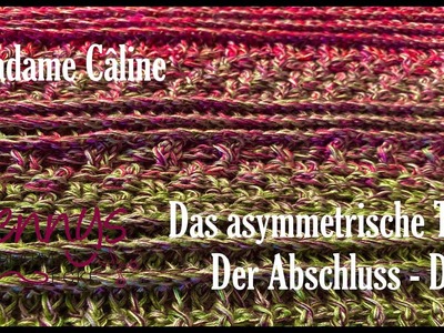 "Madame Câline" als asymmetrisches Tuch (Der Abschluss D4)