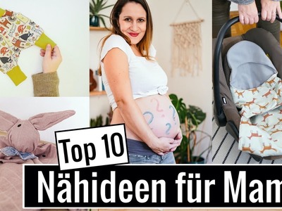 Die 10 schönsten Nähprojekte für Mamas mit Babys - Nähideen für die Schwangerschaft