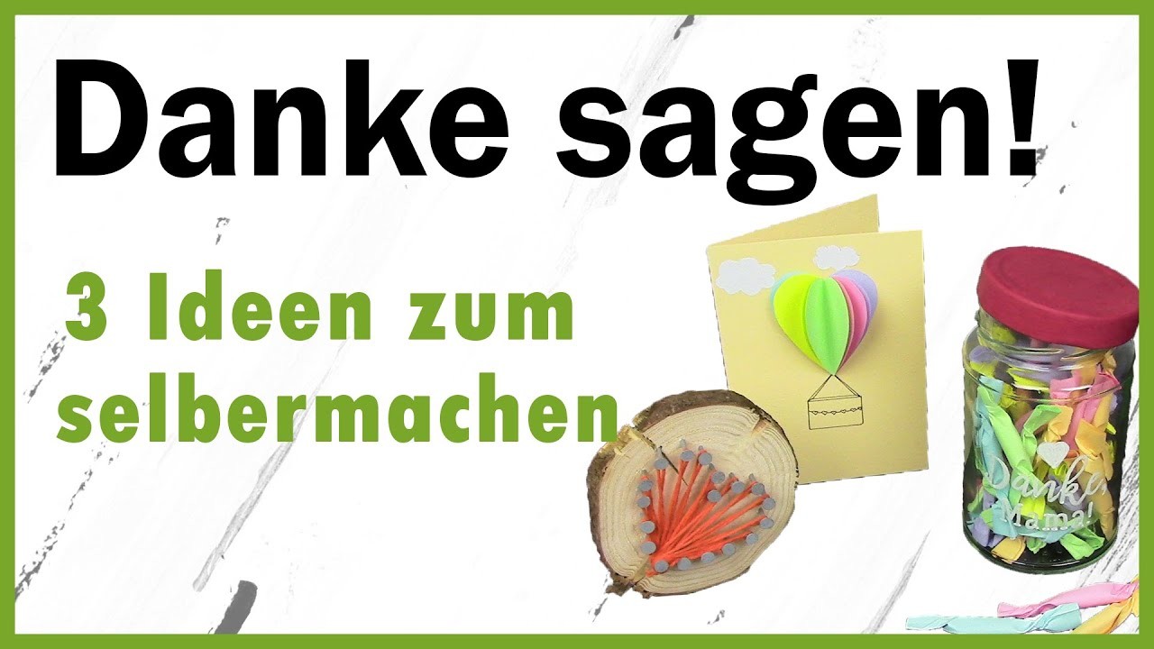 DIY - 3 Geschenkideen I Muttertag I Danke sagen