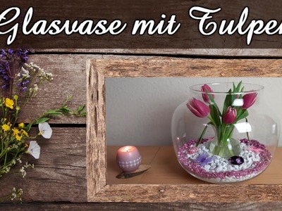 DIY Frühlingsdeko ????Glasvase mit Tulpen ????  Frühlingsanfang 2023