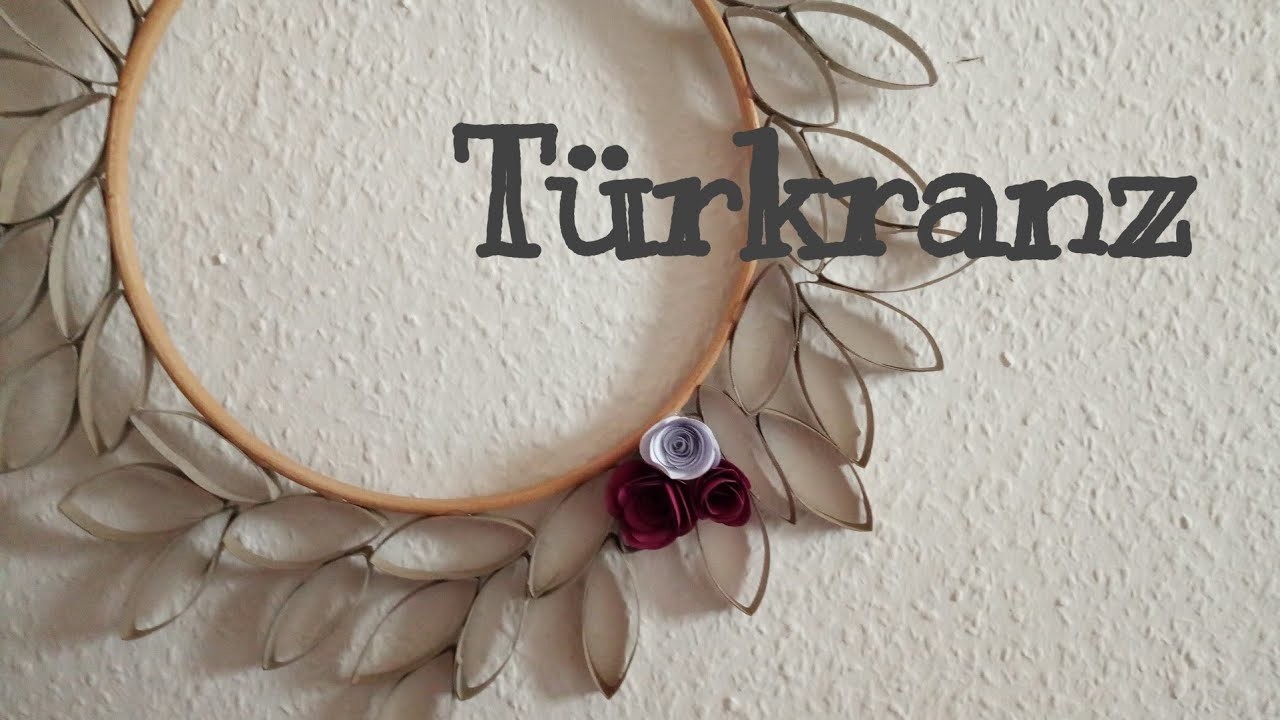 Muttertagsgeschenk ???? #4 Türkranz • Basteln mit Klopapierrollen • DIY