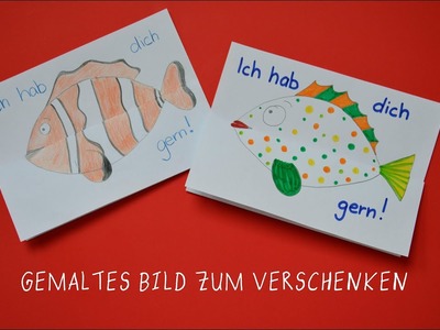 Muttertagsgeschenk - Ich hab dich gern! Schritt für Schritt