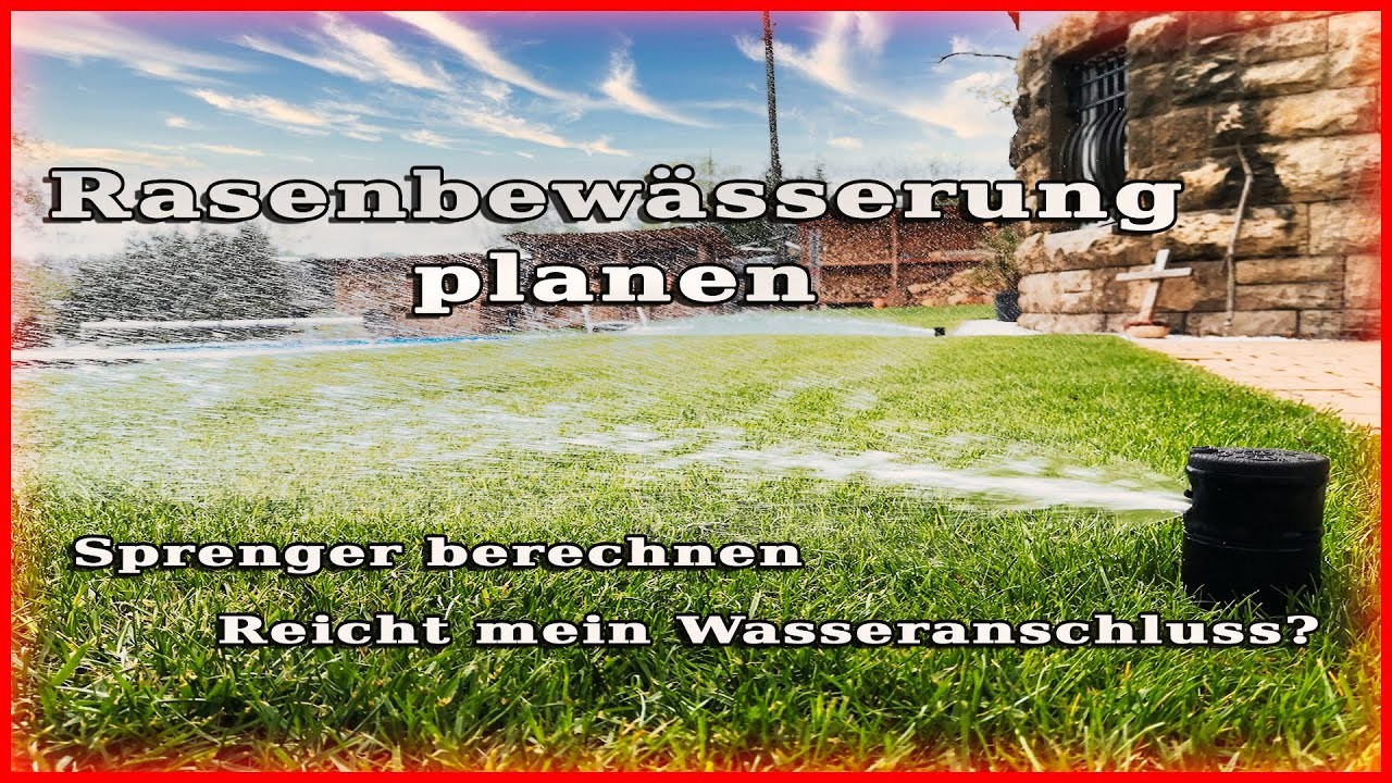 Rasenbewässerung planen - Berechnung der Sprenger | Reicht mein Anschluss?