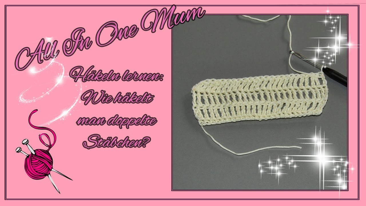 Häkeln lernen -  Wie häkel ich ein Doppeltes Stäbchen?