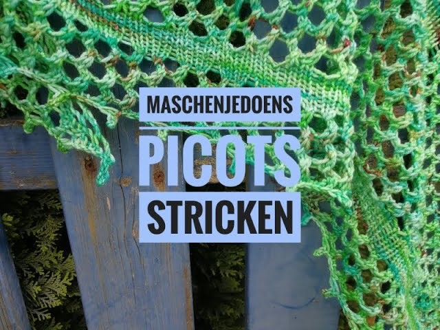 Maschenjedoens "Picots stricken"