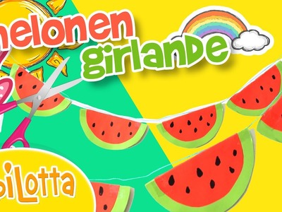 Melonen Girlande Basteln Geburtstag Sommer DIY TobiLotta TobiLotta Basteln mit Kindern