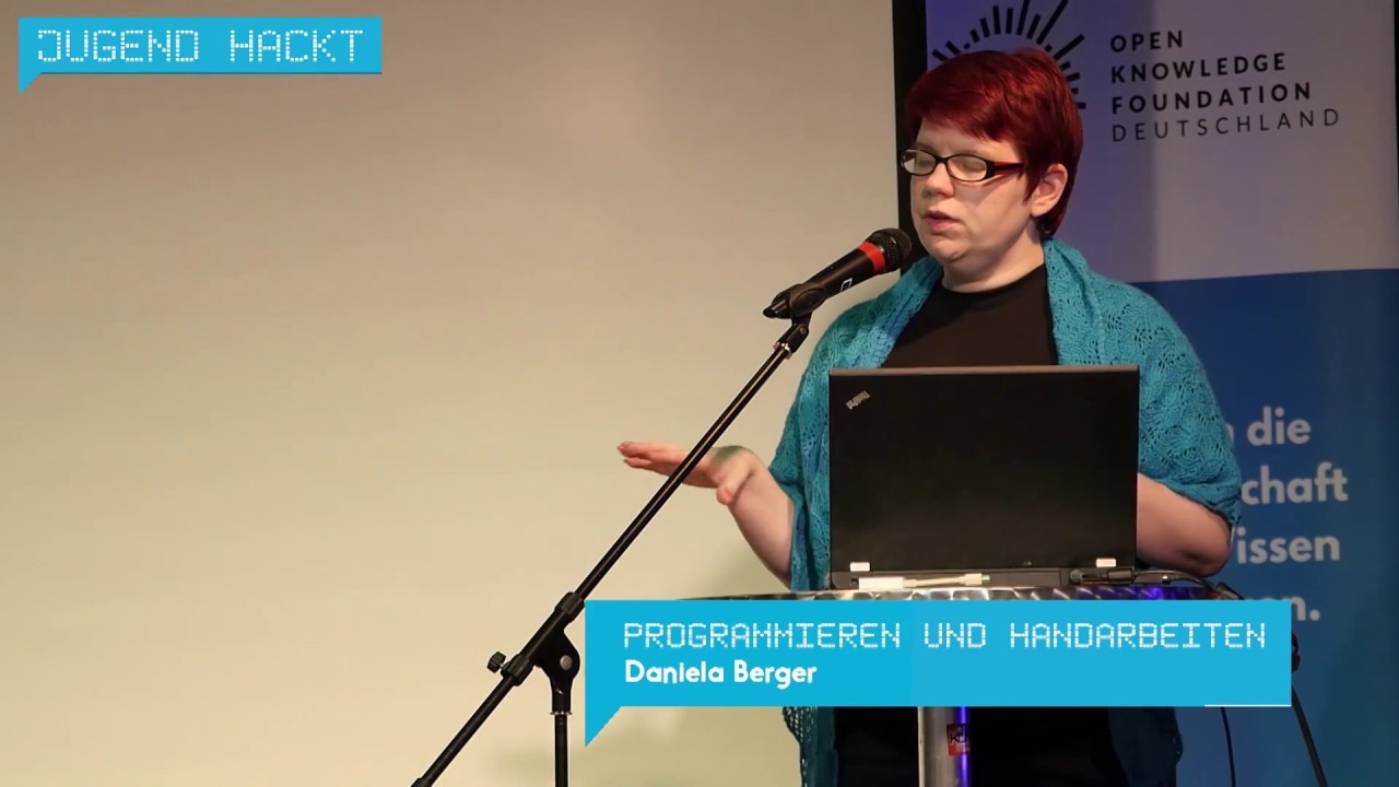 Programmieren und Handarbeiten - Daniela Berger (Lightning Talk Jugend hackt 2016)