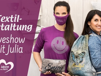 Textilgestaltung - Facebook live vom 04.05.2020 - Basteln mit Julia - Ideen mit Herz