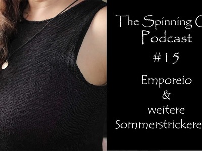The Spinning Cat | Podcast #15 | Emporeio & weitere Sommerstrickereien
