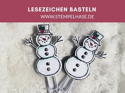 Anleitung Lesezeichen  basteln - schnell- einfach - Schneemann - Frostige Grüße - Stampin´Up! - DIY