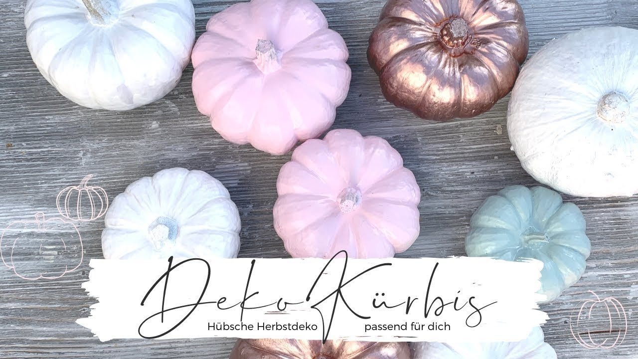 Deko-Kürbis | DiY Herbst Dekoration in Pastell und allen Farben