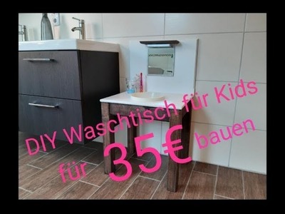DIY Waschtisch für Kinder für nur ~35€