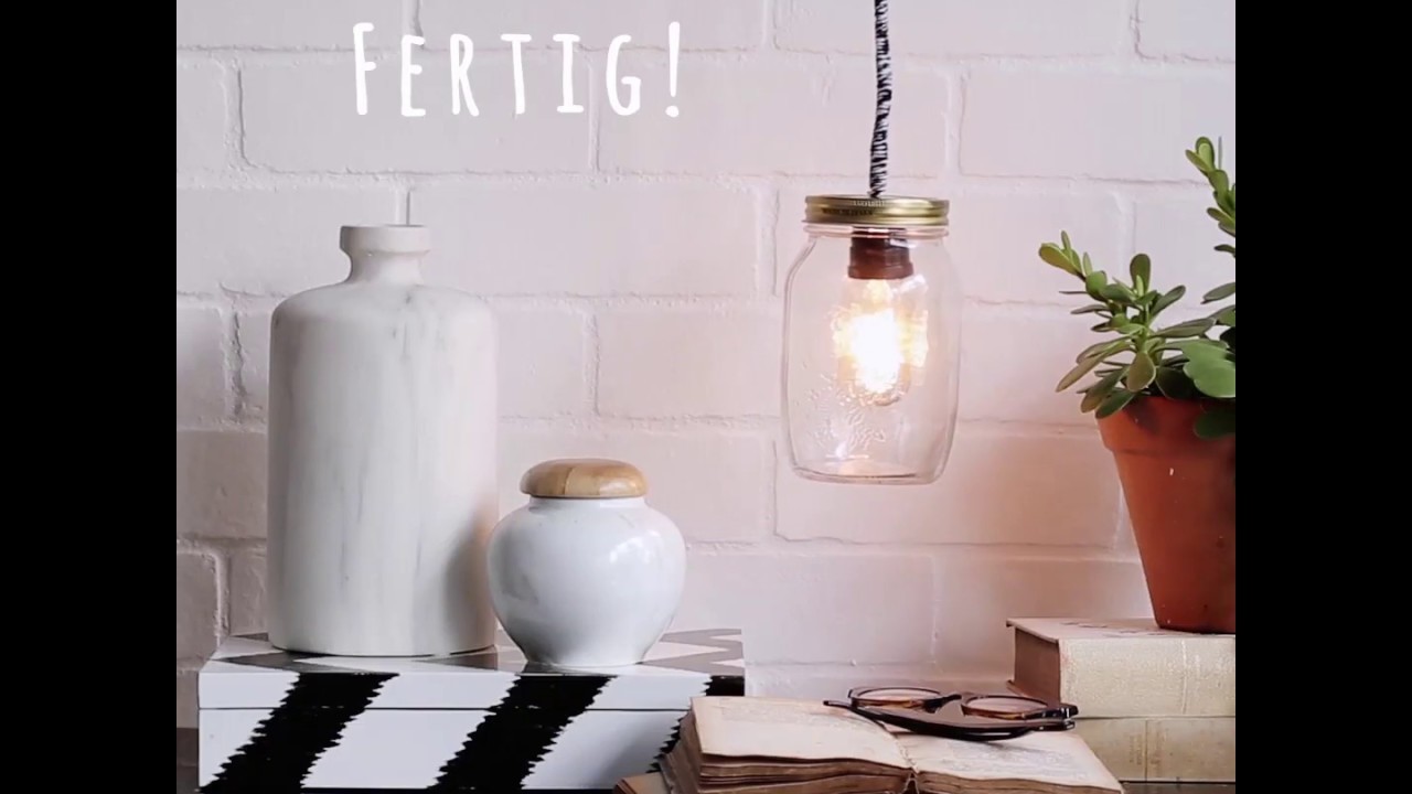 DIY: Weckglas Lampe selber machen | Westwing DIY