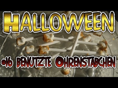 Halloween Bastel DiY #16 | benutze Ohrenstäbchen - Ohrenschmalz | Ear Wax essbar | Anleitung