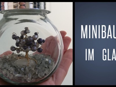 Minibaum im Glas. DIY Geschenkidee. Drahtbaum Anleitung für Anfänger