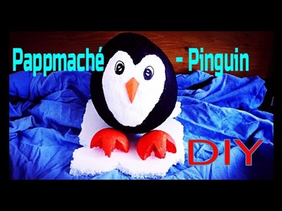 Pinguin auf Eisscholle aus Pappmaché. DIY. Einfach basteln. Penguin on ice floe