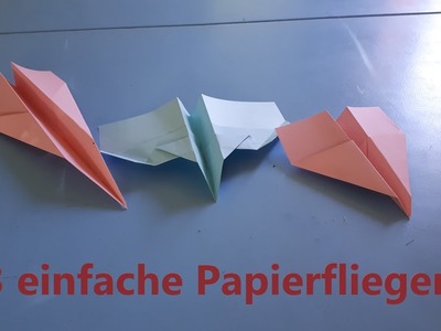 Drei verschiedene Papierflieger zum nachfalten