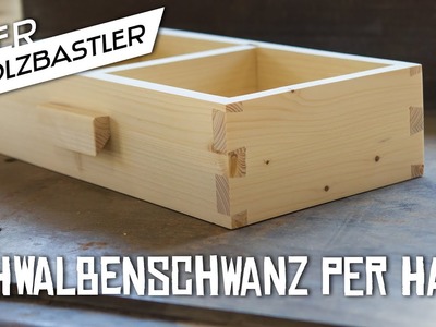 Ein Schubkästchen in Handarbeit - meine erste Schwalbenschwanzverbindung