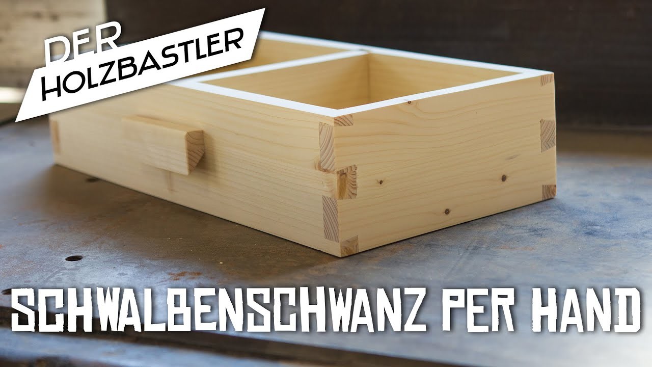 Ein Schubkästchen in Handarbeit - meine erste Schwalbenschwanzverbindung