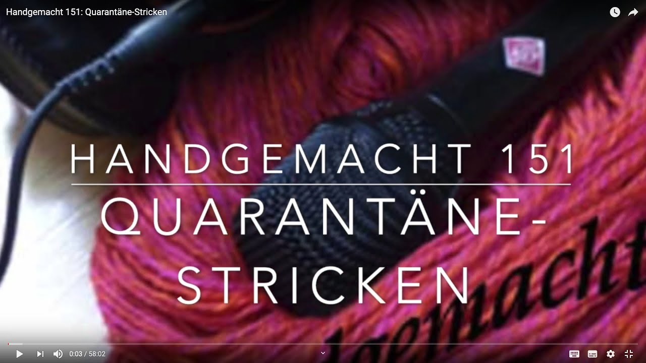 Handgemacht 151: Quarantäne-Stricken