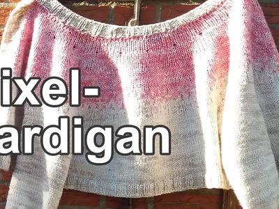 Pixelcardigan und andere finished objects | Strickpodcast 61