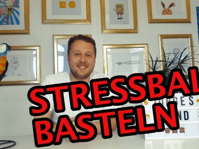 STRESSBALL BASTELN MIT DAVID