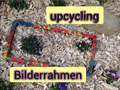 DIY Bilderrahhmen im Blumenbeet - Upcycling  -  DIY Picture frame in the flower bed
